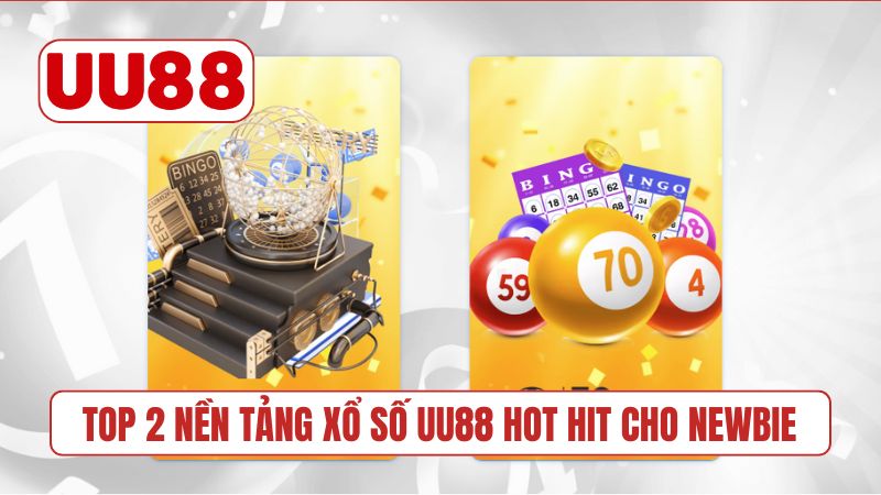 Top 2 nền tảng xổ số UU88 hot hit cho newbie